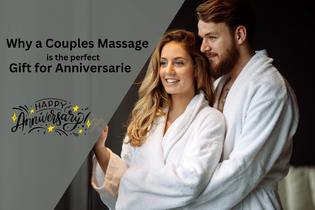 Why a couples massage is the perfect gift for anniversaries