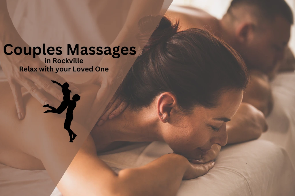 Couples Massages in Rockville_ Relax with your Loved One